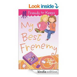 My Best Frenemy (Friends for Keeps)   Kindle edition by Julie Bowe. Children Kindle eBooks @ .