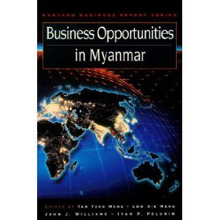 Business Opportunities in Myanmar Tech Meng Tan, Aik Meng Low 9780137132089 Books