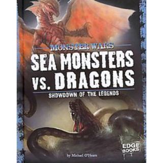 Sea Monsters Vs. Dragons (Hardcover)
