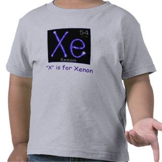 X is for Xenon Learn to Spell Shirt