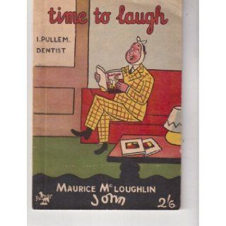 TIME TO LAUGH A Selection of Drawings by Well Known Humorous Artists Maurice McLoughlin Books