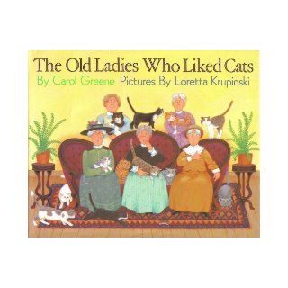The Old Ladies Who Liked Cats (9780060221041) Carol Greene, Loretta Krupinski Books