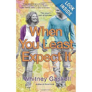 When You Least Expect It A Novel Whitney Gaskell 9780553386271 Books