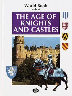 Age of Knights & Castles (Looks at Series) World Book 9780716618010  Kids' Books