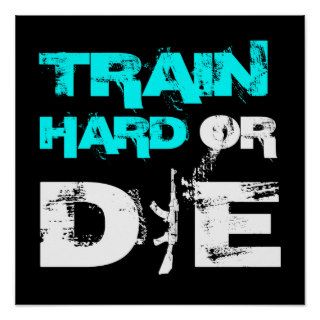 Train Hard or Die   Elite Fitness Poster Print