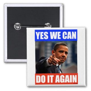 Yes We Can Do It Again Obama 2012 Election Pin