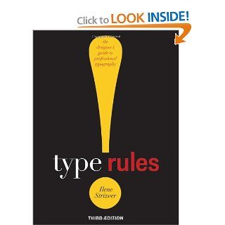 Type Rules The Designer's Guide to Professional Typography Ilene Strizver 9780470542514 Books