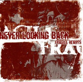 Never Looking Back   Fragile Hearts   CD Music