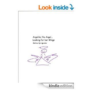 Angelika the Angel Looking for her Wings   Kindle edition by Matina Spiropoulos. Children Kindle eBooks @ .