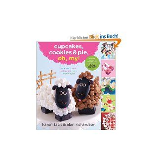 Cupcakes, Cookies & Pie, Oh, My eBook Karen Tack, Alan Richardson Kindle Shop