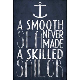 (13x19) A Smooth Sea Never Made A Skilled Sailor Poster   Prints