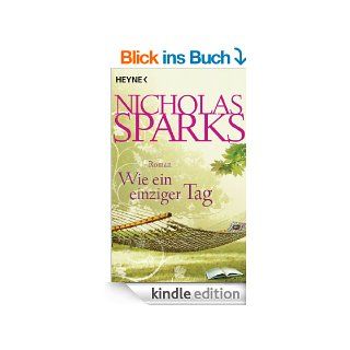 Wie ein einziger Tag Roman eBook Nicholas Sparks, Bettina Runge Kindle Shop