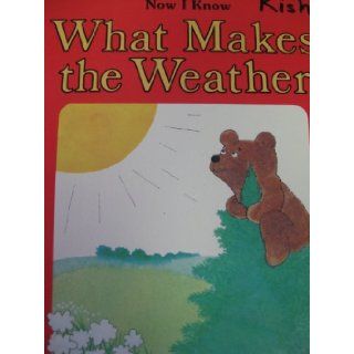 Now I Know What Makes the Weather Books