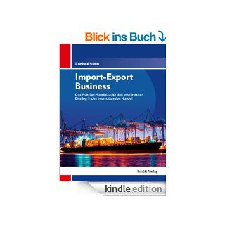 Import Export Business Das Praktiker Handbuch fr den erfolgreichen Einstieg in den internationalen Handel eBook Reinhold Schtt Kindle Shop