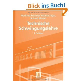 Technische Schwingungslehre (Teubner Studienbcher Technik) eBook Manfred Knaebel, Helmut Jger, Roland Mastel Kindle Shop