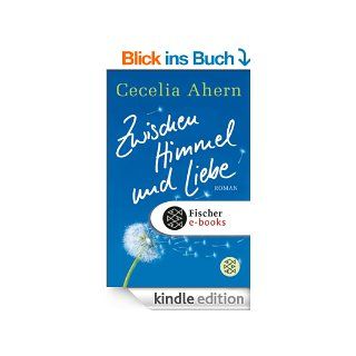 Zwischen Himmel und Liebe Roman eBook Cecelia Ahern, Christine Strh Kindle Shop
