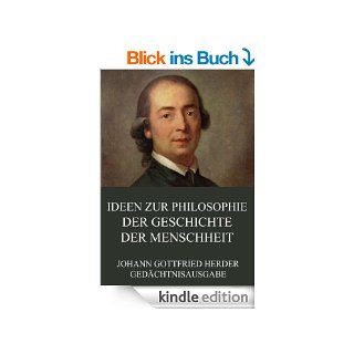 Ideen zur Philosophie der Geschichte der Menschheit Erweiterte Ausgabe eBook Johann Gottfried Herder Kindle Shop