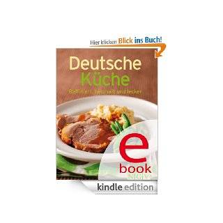 Deutsche Kche Unsere 100 besten Rezepte in einem Kochbuch eBook Naumann & Gbel Verlag  Kindle Shop