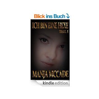 Ich bin eine Hexe   Teil I   Das Coming Out eBook Manja McCade Kindle Shop
