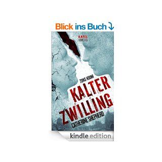 Kalter Zwilling Thriller eBook Catherine Shepherd Kindle Shop