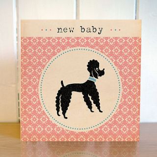 yip yip poodle new baby cards by pennychoo