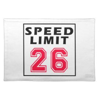 Speed limit 26 birthday designs placemat