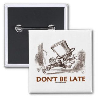 Don't Be Late (Mad Hatter Running) Pins