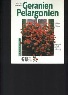 Geranien /Pelargonien. So blhen sie am schnsten. Experten Rat fr Kauf, Pflege und Vermehrung Bücher