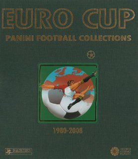 Panini Euro Cup Football Collections 1980 2008 Fabrizio Melegari Fremdsprachige Bücher