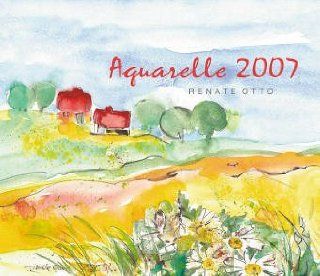 Aquarelle 2010 Renate Otto Bücher