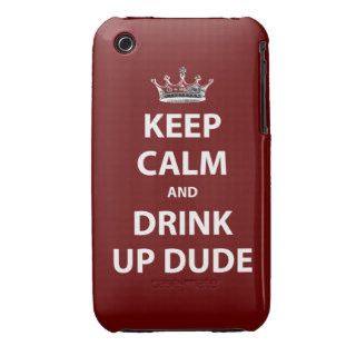 Keep Calm and Drink Up Dude Case Mate iPhone 3 Cases