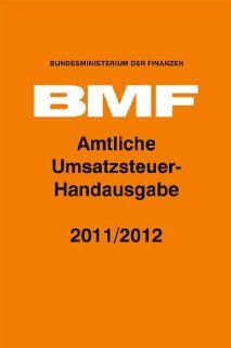Amtliche Umsatzsteuer Handausgabe 2011/2012 Bundesministerium der Finanzen (BMF) Bücher