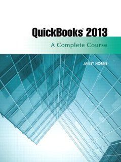 QuickBooks Pro 2013 A Complete Course Janet Horne Fremdsprachige Bücher