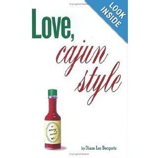 Love, Cajun Style (9781582346748) Diane Les Becquets Books