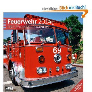 Feuerwehr 2014 Art12 Collection Broschrenkalender. Inlusive 10 beliebig oft verschiebaren Markern Bücher