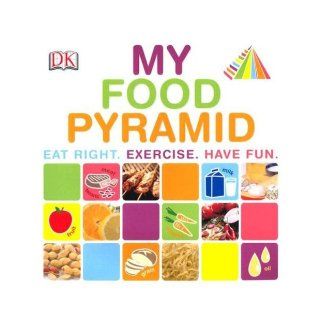 My Food Pyramid Eat Right. Exercise. Have Fun. Alisha Niehaus 9781417770854 Books
