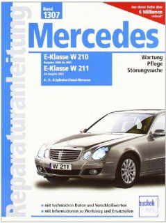 Mercedes E Klasse Diesel, Vier , Fnf  und Sechszylinder Serie W210, 2000 2002 / Serie W211, ab 2003 / 2.2/2.7/3.0/3.2 Liter Reparaturanleitungen Peter Russek Bücher