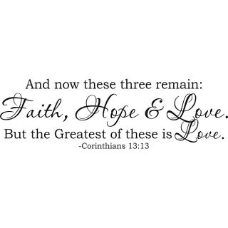 Corinthians 1313 And Now These Three Remain Faith Hope Love Vinyl Art Quote