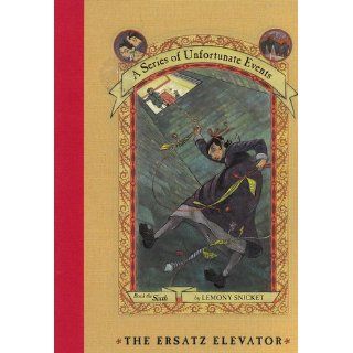 The Ersatz Elevator (A Series of Unfortunate Events #6) Lemony Snicket, Brett Helquist 9780439386005 Books