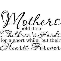 Decorative Mothers Hold Their Childrens Hands Vinyl Wall Art Quote