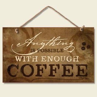 New Anything Is Possible with Coffee Sign Kitchen Plaque Brown White Accent Art   Decorative Signs