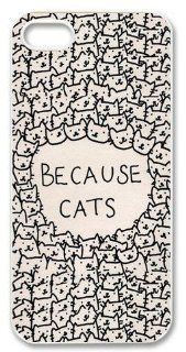 Shinhwa Create Funny Because Cats Custom Hard Case for iPhone 5 or 5S Cell Phones & Accessories