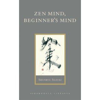 Zen Mind, Beginner's Mind (9781590308493) Shunryu Suzuki, David Chadwick Books