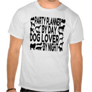 Dog Lover Party Planner Tees