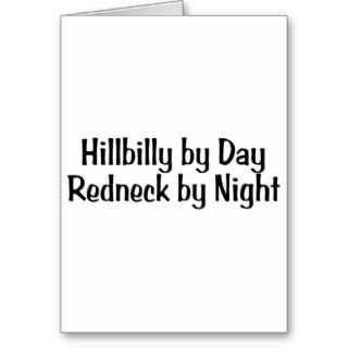 Hillbilly By Day Redneck By Night Greeting Cards