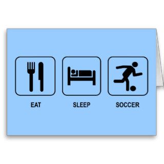 Eat Sleep Soccer Card