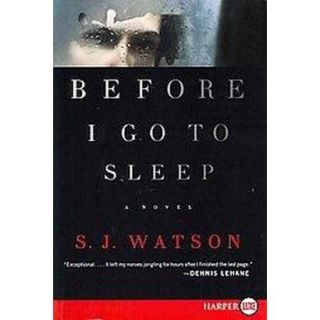 Before I Go to Sleep (Larger Print) (Paperback)