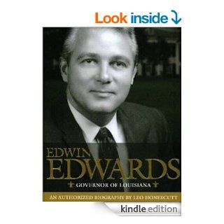 Edwin Edwards Governor of Louisiana eBook Leo Honeycutt Kindle Store