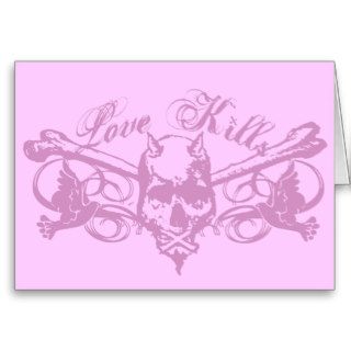 Love Kills Greeting Cards