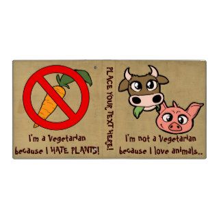 I'm Not a Vegetarian Because I Love Animals Vinyl Binder